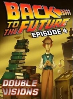 Poster Back to the Future: The Game Episode 4: Double Visions