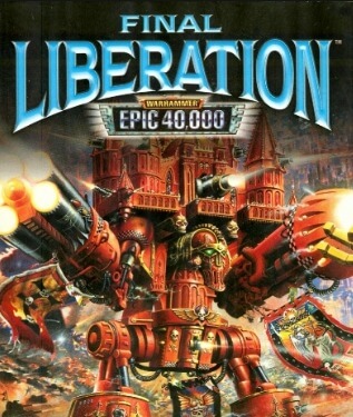 Poster Final Liberation: Warhammer Epic 40,000