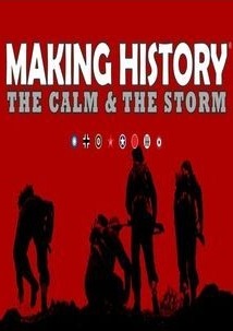 Poster Making History: The Calm & The Storm